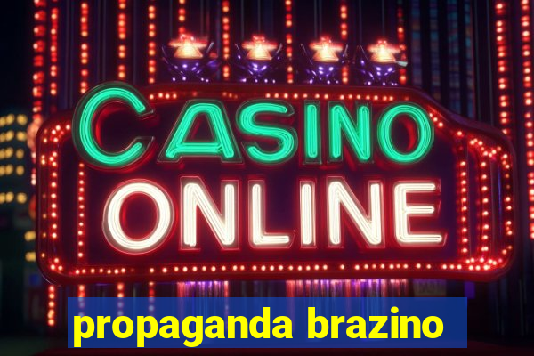 propaganda brazino